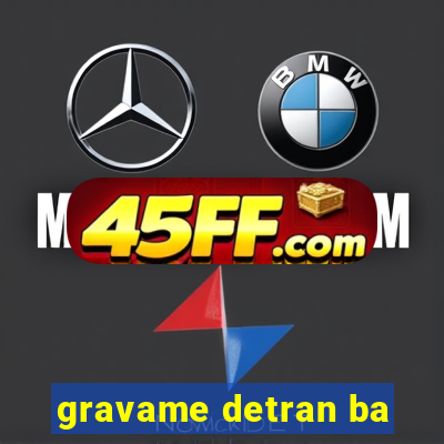 gravame detran ba